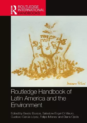 Routledge Handbook of Latin America and the Environment cover