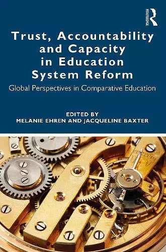 Trust, Accountability and Capacity in Education System Reform cover