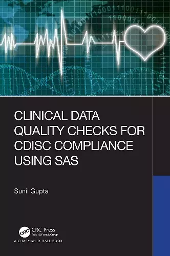 Clinical Data Quality Checks for CDISC Compliance Using SAS cover