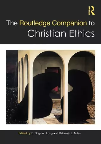 The Routledge Companion to Christian Ethics cover