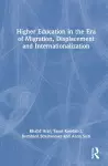 Higher Education in the Era of Migration, Displacement and Internationalization cover
