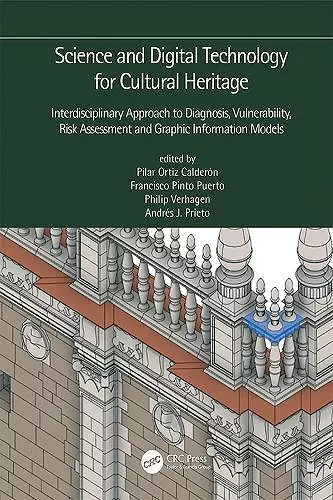 Science and Digital Technology for Cultural Heritage - Interdisciplinary Approach to Diagnosis, Vulnerability, Risk Assessment and Graphic Information Models cover