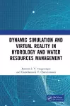 Dynamic Simulation and Virtual Reality in Hydrology and Water Resources Management cover