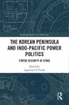 The Korean Peninsula and Indo-Pacific Power Politics cover