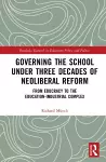 Governing the School under Three Decades of Neoliberal Reform cover