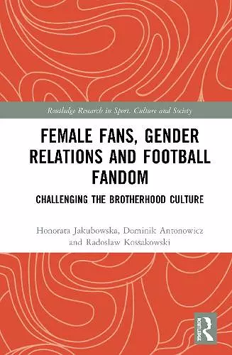 Female Fans, Gender Relations and Football Fandom cover