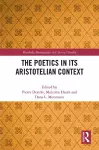 The Poetics in its Aristotelian Context cover