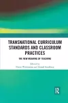 Transnational Curriculum Standards and Classroom Practices cover