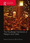 The Routledge Handbook of Religion and Cities cover