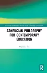 Confucian Philosophy for Contemporary Education cover