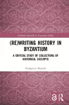 (Re)writing History in Byzantium cover