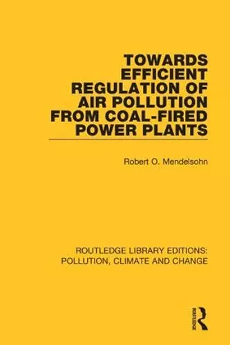 Towards Efficient Regulation of Air Pollution from Coal-Fired Power Plants cover