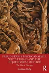 Freud's Early Psychoanalysis, Witch Trials and the Inquisitorial Method cover