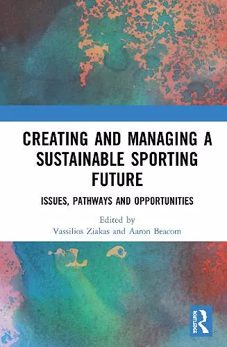 Creating and Managing a Sustainable Sporting Future cover