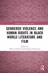 Gendered Violence and Human Rights in Black World Literature and Film cover