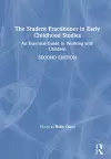 The Student Practitioner in Early Childhood Studies cover
