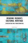 Reading Ruskin’s Cultural Heritage cover