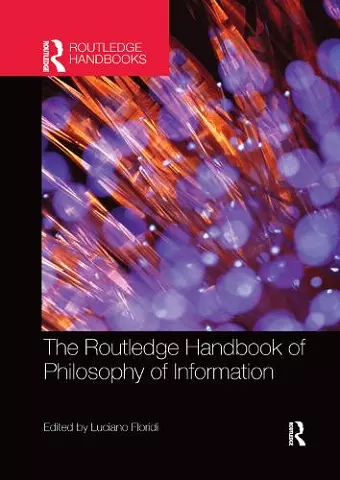 The Routledge Handbook of Philosophy of Information cover