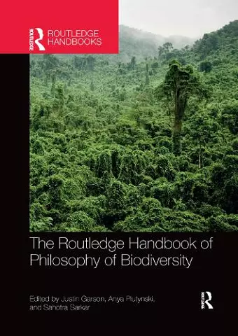 The Routledge Handbook of Philosophy of Biodiversity cover