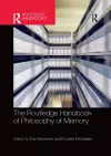 The Routledge Handbook of Philosophy of Memory cover