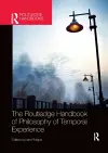The Routledge Handbook of Philosophy of Temporal Experience cover