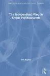 The Independent Mind in British Psychoanalysis cover