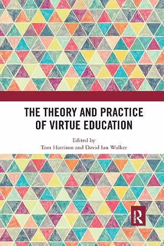 The Theory and Practice of Virtue Education cover