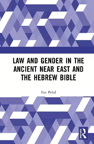 Law and Gender in the Ancient Near East and the Hebrew Bible cover