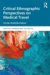 Critical Ethnographic Perspectives on Medical Travel cover