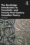 The Routledge Introduction to Twentieth- and Twenty-First-Century Canadian Poetry cover