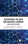 Blockchain, Big Data and Machine Learning cover