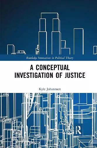 A Conceptual Investigation of Justice cover
