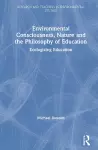 Environmental Consciousness, Nature and the Philosophy of Education cover