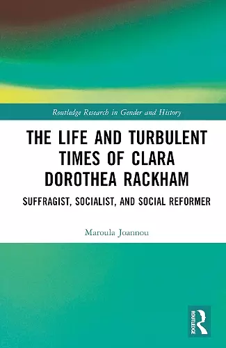 The Life and Turbulent Times of Clara Dorothea Rackham cover