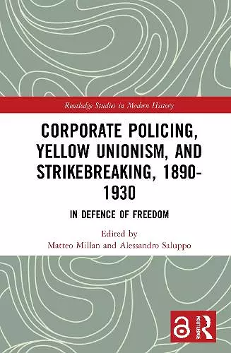 Corporate Policing, Yellow Unionism, and Strikebreaking, 1890-1930 cover