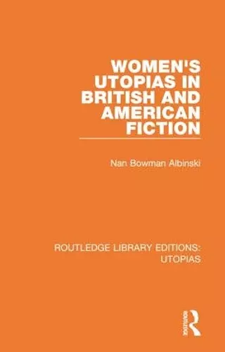 Women's Utopias in British and American Fiction cover