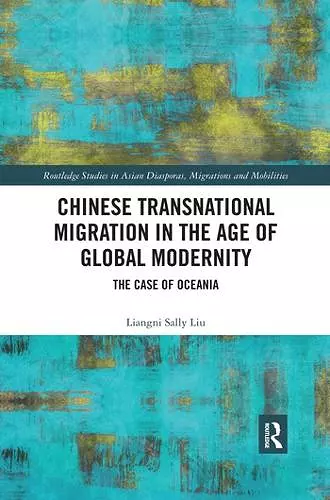 Chinese Transnational Migration in the Age of Global Modernity cover