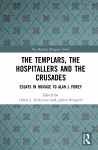 The Templars, the Hospitallers and the Crusades cover