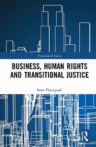 Business, Human Rights and Transitional Justice cover