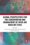 Global Perspectives for the Conservation and Management of Open-Air Rock Art Sites cover