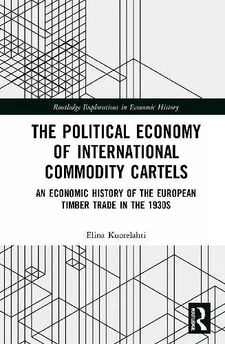 The Political Economy of International Commodity Cartels cover