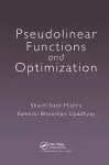 Pseudolinear Functions and Optimization cover