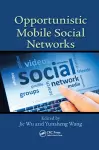 Opportunistic Mobile Social Networks cover