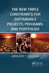 The New Triple Constraints for Sustainable Projects, Programs, and Portfolios cover