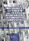 Mechanics of Fiber and Textile Reinforced Cement Composites cover