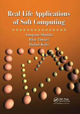 Real Life Applications of Soft Computing cover