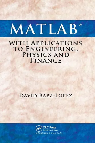 MATLAB with Applications to Engineering, Physics and Finance cover