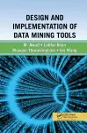 Design and Implementation of Data Mining Tools cover