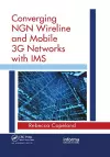 Converging NGN Wireline and Mobile 3G Networks with IMS cover