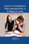 How to Complete a Risk Assessment in 5 Days or Less cover